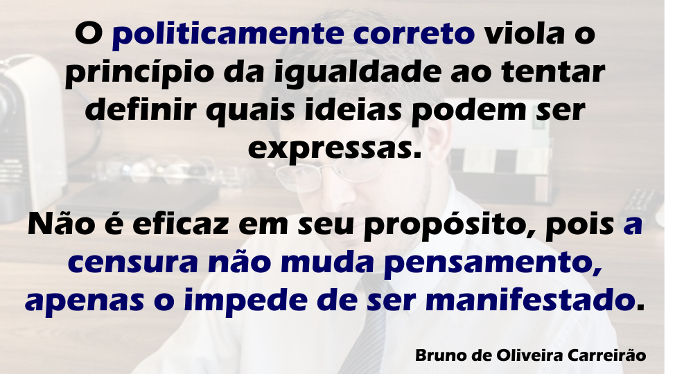 A Liberdade de Expressão versus o Politicamente Correto